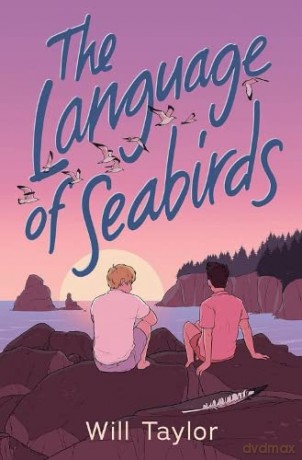 The Language of Seabirds: A Tender and Heartwarming Story about First Love - Will Taylor [KSIĄŻKA]