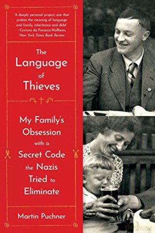 The Language of Thieves: My Family's Obsession with a Secret Code the Nazis Tried to Eliminate - Martin Puchner [KSIĄŻKA]