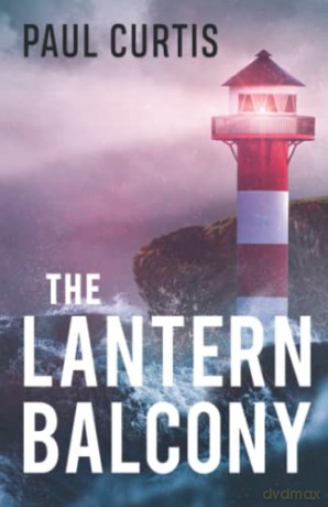 The Lantern Balcony - Paul Curtis [KSIĄŻKA]