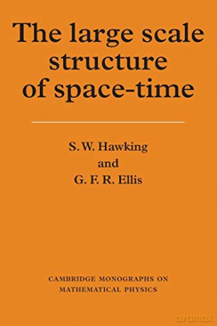 The Large Scale Structure of Space-Time (Cambridge Monographs on Mathematical Physics) - S. W. Hawking [KSIĄŻKA]
