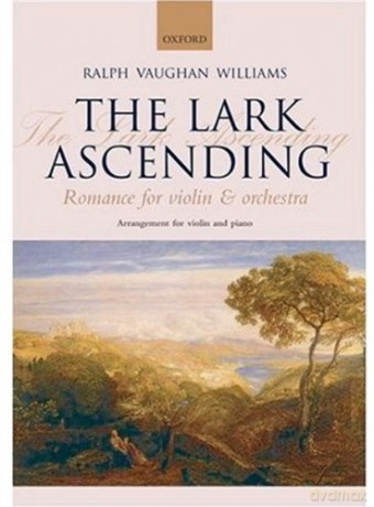 The Lark Ascending: Romance for violin and orchestra: For Solo Violin and Piano(Reduction for violin and piano) - Ralph Vaughan Williams [KSIĄŻKA]