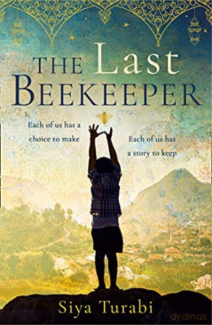 The Last Beekeeper: An emotional and gripping new debut historical fiction novel of love and hope - Siya Turabi [KSIĄŻKA]