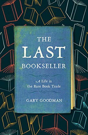 The Last Bookseller: A Life in the Rare Book Trade - Gary Goodman [KSIĄŻKA]