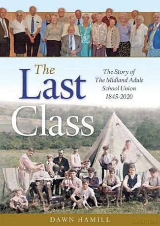 The Last Class: The Story of The Midland Adult School Union 1845-2020 - Dawn Hamill [KSIĄŻKA]