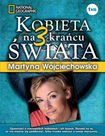 Kobieta Na 3 Krańcu Świata (twarda) - Martyna Wojciechowska [KSIĄŻKA]