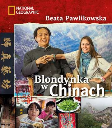 Blondynka W Chinach (twarda) - Beata Pawlikowska [KSIĄŻKA]