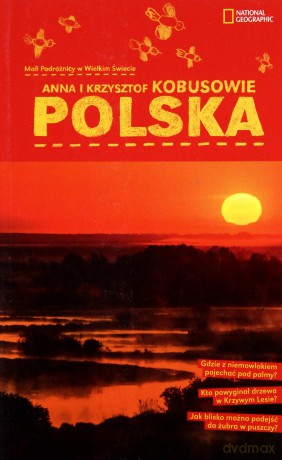 Polska Mali Podróżnicy W Wielkim Świeci - Anna I Krzysztof Kobusowie [KSIĄŻKA]