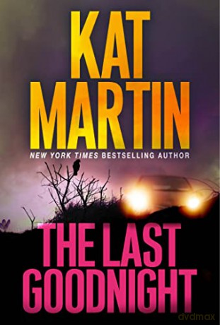 The Last Goodnight: A Riveting New Thriller (Blood Ties) (Blood Ties, the Logans) - Kat Martin [KSIĄŻKA]
