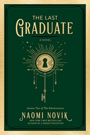 The Last Graduate: 2 (The Scholomance) - Naomi Novik [KSIĄŻKA]
