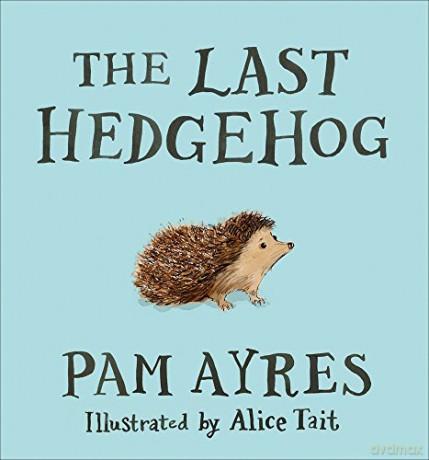 The Last Hedgehog - Pam Ayres [KSIĄŻKA]