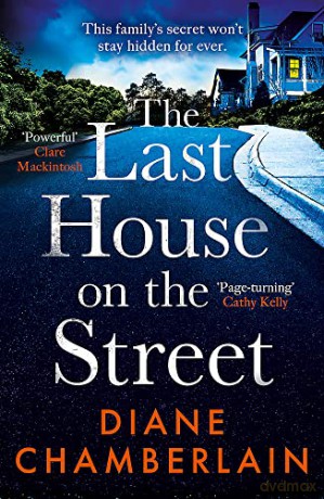 The Last House on the Street: The absolutely gripping, read-in-one-sitting page-turner for 2022 - Diane Chamberlain [KSIĄŻKA]