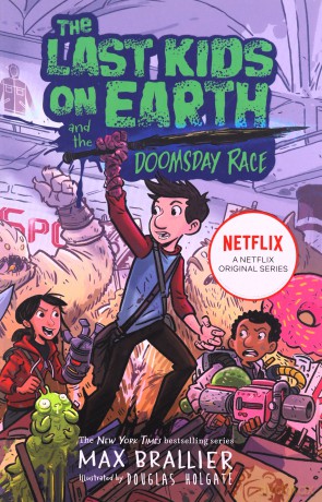 The Last Kids on Earth and the Doomsday Race: The funniest illustrated middle grade adventure of 2021 from the New York Times bestselling Last Kids series and award-winning Netflix show - Max Brallier [KSIĄŻKA]