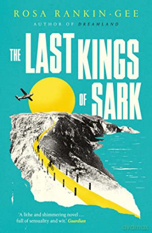 The Last Kings of Sark - Rosa Rankin-Gee [KSIĄŻKA]