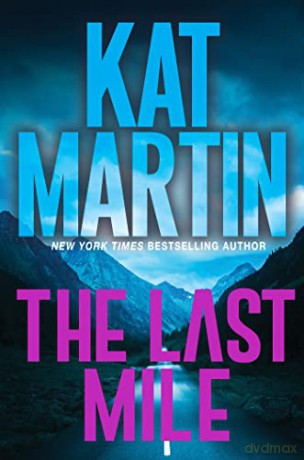 The Last Mile (Blood Ties, the Logans): An Action Packed Novel of Suspense - Kat Martin [KSIĄŻKA]