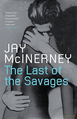 The Last of the Savages: rejacketed - Jay McInerney [KSIĄŻKA]