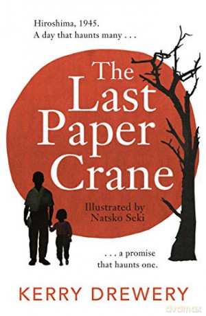 The Last Paper Crane - Kerry Drewery [KSIĄŻKA]