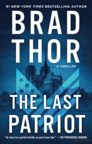 The Last Patriot: A Thriller: 7 (Scot Harvath) - Brad Thor [KSIĄŻKA]