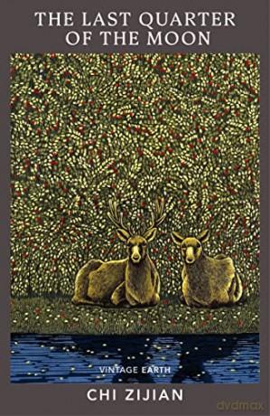 The Last Quarter of the Moon: A novel from the Vintage Earth collection - Chi Zijian [KSIĄŻKA]