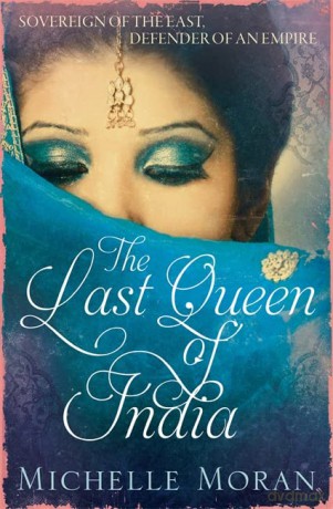 The Last Queen Of India - Michelle Moran [KSIĄŻKA]
