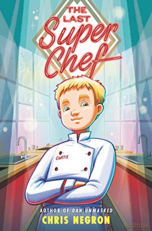 The Last Super Chef - Chris Negron [KSIĄŻKA]