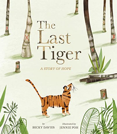 The Last Tiger: A Story of Hope - Becky Davies [KSIĄŻKA]