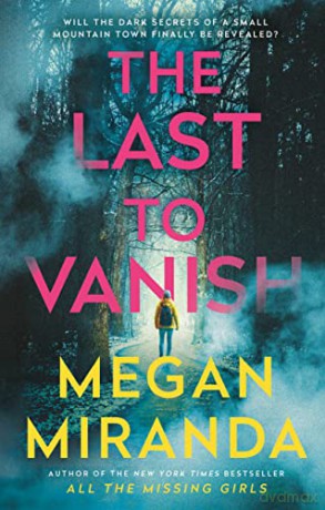 The Last to Vanish - Megan Miranda [KSIĄŻKA]