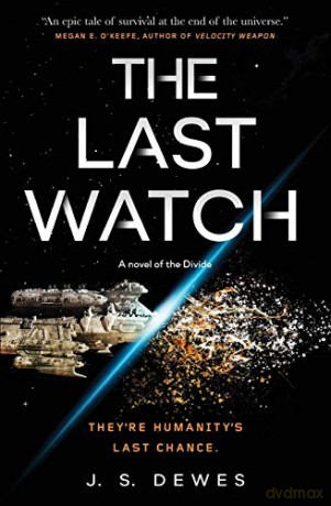 The Last Watch (Divide Series, 1) (The Divide Series) - Dewes [KSIĄŻKA]