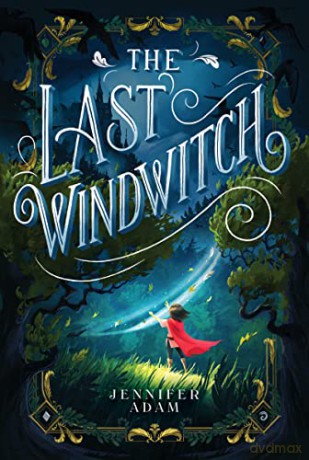 The Last Windwitch - Jennifer Adam [KSIĄŻKA]