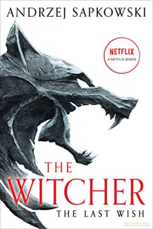 The Last Wish: Introducing the Witcher: 1 - Andrzej Sapkowski [KSIĄŻKA]