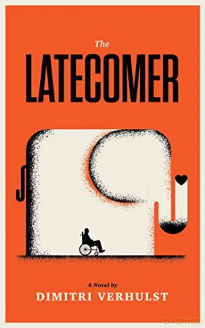 The Latecomer - Dimitri Verhulst [KSIĄŻKA]