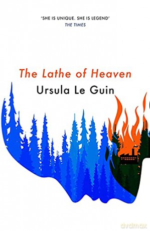 The Lathe Of Heaven (S.F. MASTERWORKS) - Ursula K. Le Guin [KSIĄŻKA]