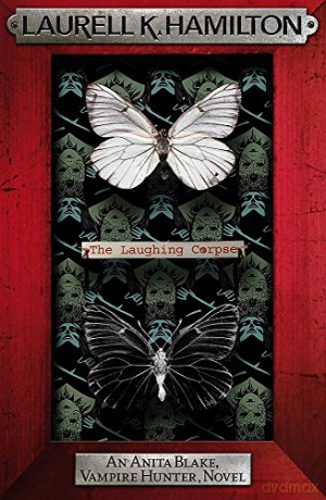 The Laughing Corpse (Anita Blake, Vampire Hunter, Novels) - Laurell K. Hamilton [KSIĄŻKA]
