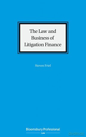 The Law and Business of Litigation Funding - Steven Friel [KSIĄŻKA]