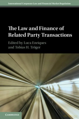 The Law and Finance of Related Party Transactions (International Corporate Law and Financial Market Regulation) - Luca Enriques [KSIĄŻKA]