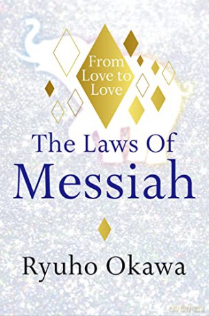 The Laws of Messiah: From Love to Love - Ryuho Okawa [KSIĄŻKA]