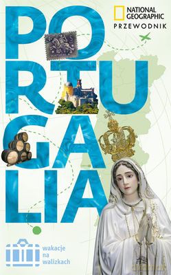 Portugalia Wakacje Na Walizkach Przewodnik - Fiona Dunlop [KSIĄŻKA]
