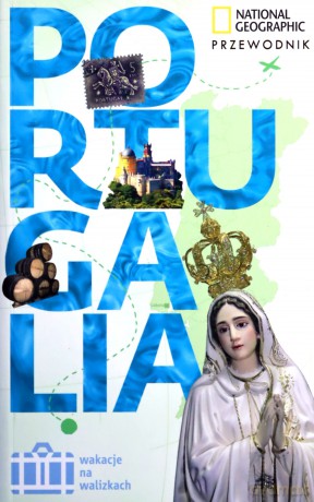 Portugalia Wakacje Na Walizkach Przewodnik - Fiona Dunlop [KSIĄŻKA]