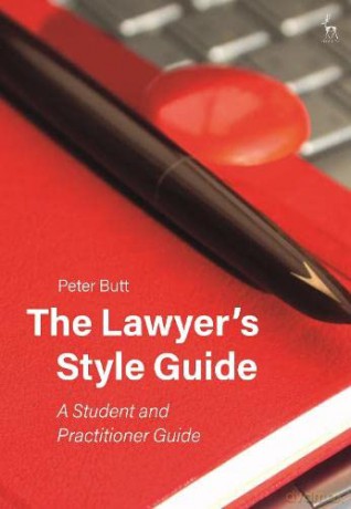 The Lawyer's Style Guide: A Student and Practitioner Guide - Peter Butt [KSIĄŻKA]
