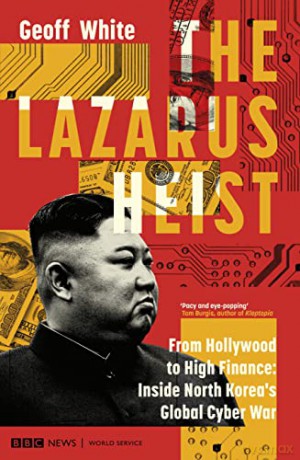 The Lazarus Heist: Based on the No 1 Hit podcast - Geoff White [KSIĄŻKA]