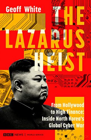 The Lazarus Heist: Based on the No 1 Hit podcast - Geoff White [KSIĄŻKA]