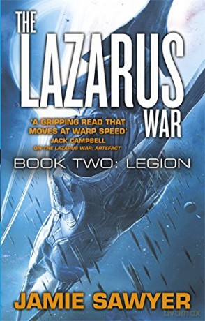 The Lazarus War: Legion: Lazarus War 2 - Jamie Sawyer [KSIĄŻKA]