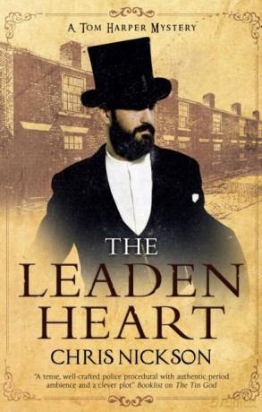 The Leaden Heart: 7 (A Tom Harper Mystery) - Chris Nickson [KSIĄŻKA]