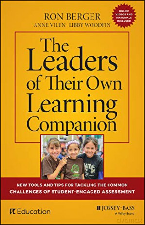 The Leaders of Their Own Learning Companion: New Tools and Tips for Tackling the Common Challenges of Student-Engaged Assessment - Libby Woodfin [KSIĄŻKA]