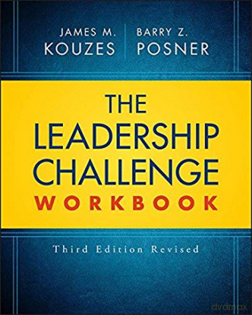 The Leadership Challenge Workbook (J-B Leadership Challenge: Kouzes/Posner) - James M. Kouzes [KSIĄŻKA]