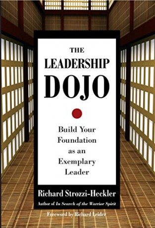 The Leadership Dojo: Build Your Foundation as an Exemplary Leader - Richard Strozzi-Heckler [KSIĄŻKA]