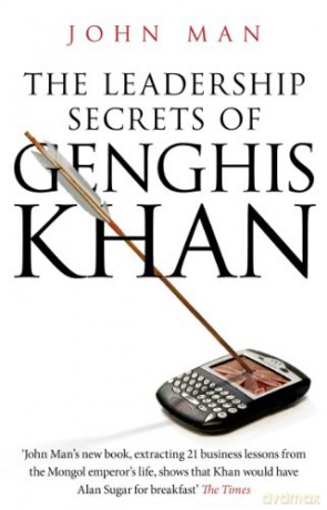 The Leadership Secrets of Genghis Khan - John Man [KSIĄŻKA]