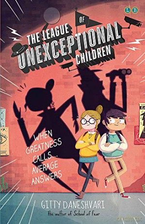 The League of Unexceptional Children: Book 1 - Gitty Daneshvari [KSIĄŻKA]