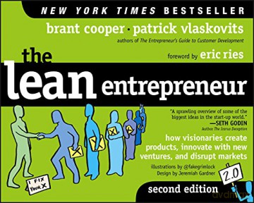 The Lean Entrepreneur 2e - How Visionaries Create Products, Innovate with New Ventures, and Disrupt Markets - Brant Cooper [KSIĄŻKA]