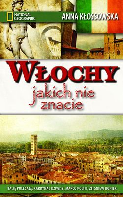 Włochy Jakich Nie Znacie - Anna Kłossowska [KSIĄŻKA]