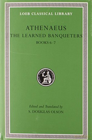 The Learned Banqueters, Volume III: Books 6-7 (Loeb Classical Library 224): 3 - Athenaeus [KSIĄŻKA]